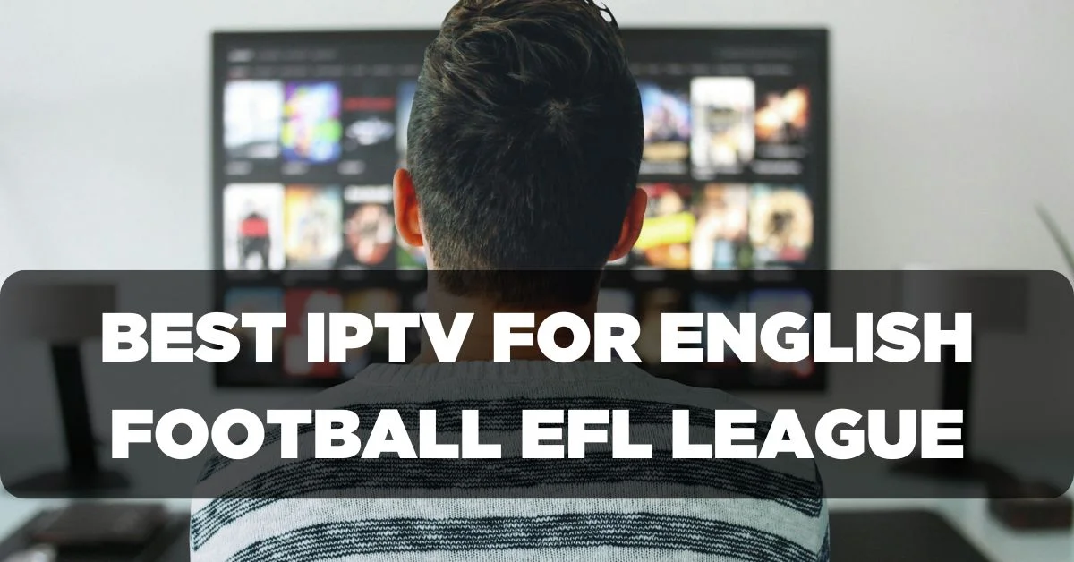 Best IPTV for English Football EFL League One